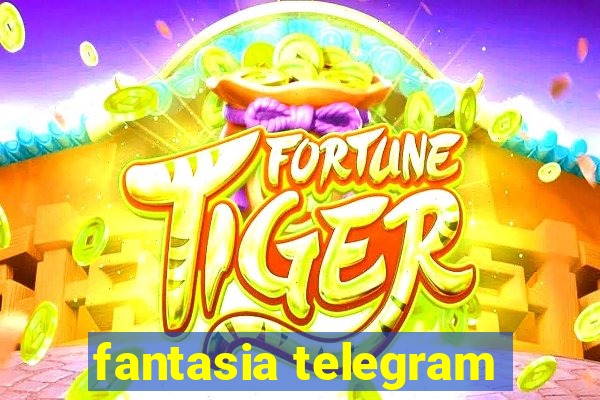 fantasia telegram